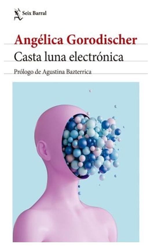 casta luna electrónica - angélica gorodischer