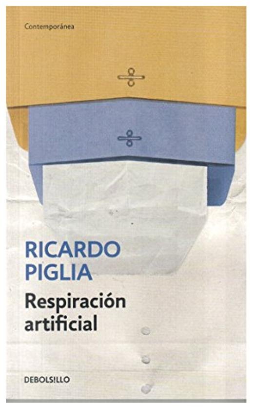 respiración artificial - ricardo piglia
