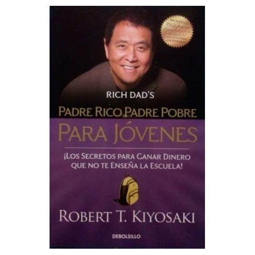 padre rico, padre pobre para jóvenes - robert t. kiyosaki