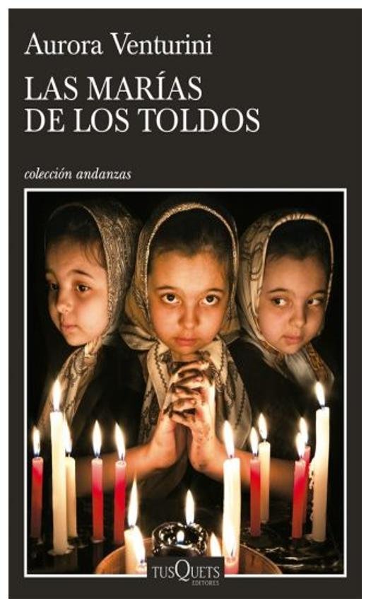 las marias de los toldos - aurora venturini