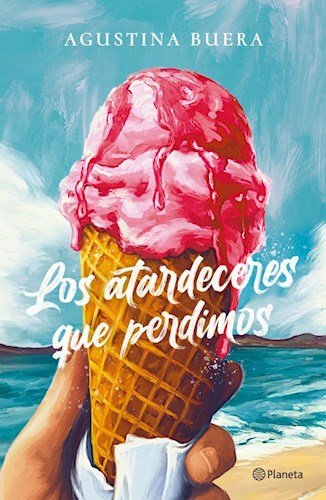 los atardeceres que perdimos - agustina buera