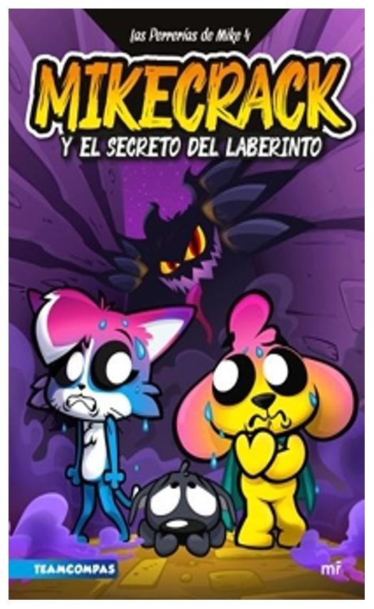 las perrerías de mike 4. mikecrack y el secreto de - mikecrack
