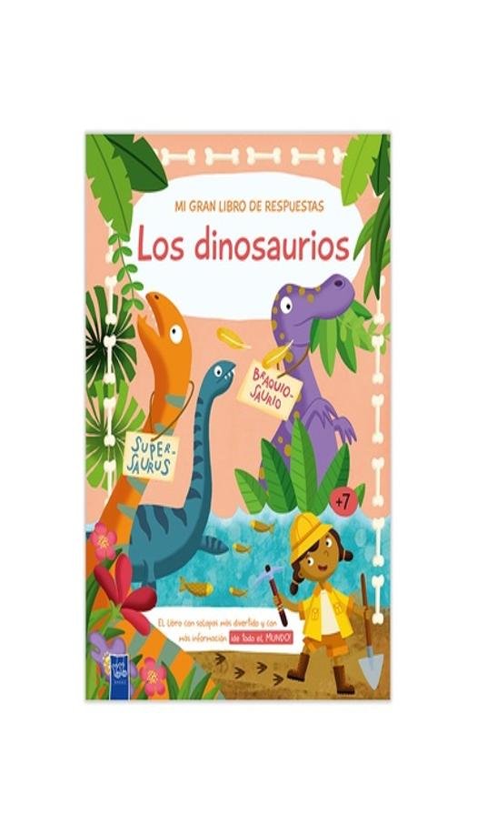 mi gran libro de respuestas: los dinosaurios - los editores de YOYO