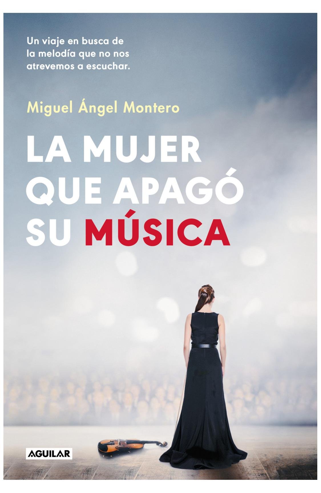 la mujer que apagó su música - miguel ángel Montero
