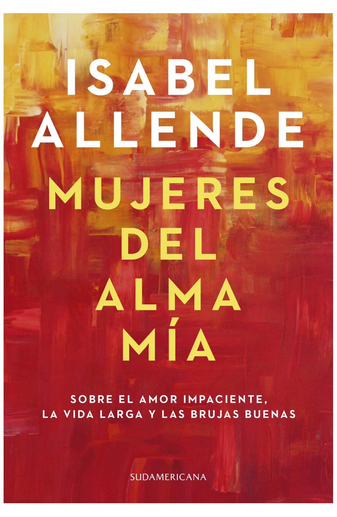 mujeres del alma mía - isabel allende