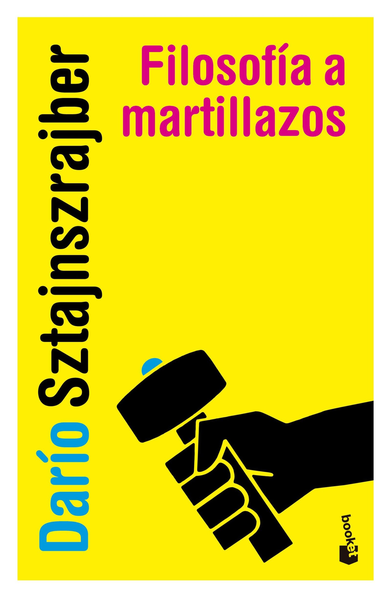 filosofía a martillazos. tomo1 - darío sztajnszrajber